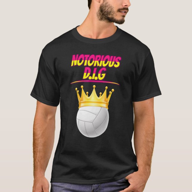 Volleyball Notorious D I G Quote Sarcastic T Shirt (Framsida)