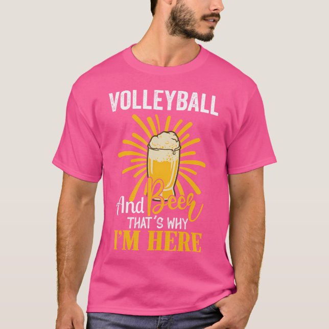 Volleyball och öl är därför jag är här Volleyball T Shirt (Framsida)