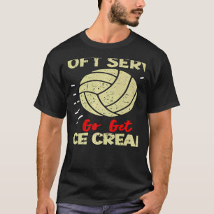 Volleyball om du vill ha en mjuk kvinna Manar T Shirt