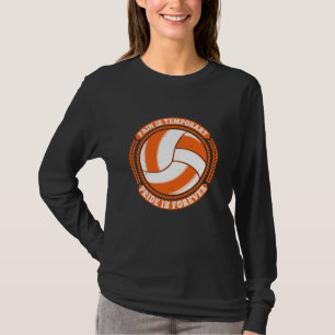 Volleyball - Pain temporärt Pride för evigt T Shirt