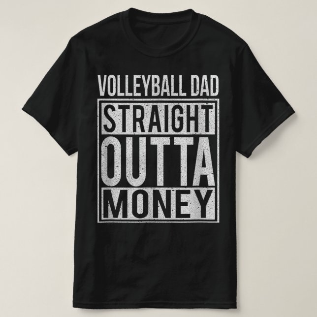 Volleyball Pappa Rak Outta Money I Roligt T Shirt (Design framsida)