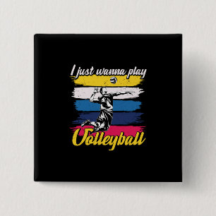 Volleyball Player Jag vill bara spela Volleyball Knapp