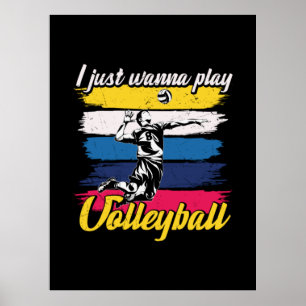 Volleyball Player Jag vill bara spela Volleyball Poster