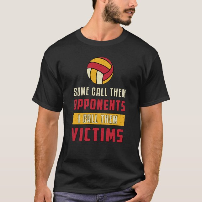 Volleyball Player kan kalla dem oppositionslag T Shirt (Framsida)