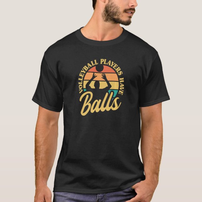 Volleyball Players Have Balls Beach Volleyball Vin T Shirt (Framsida)
