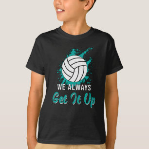 Volleyball Vi får alltid upp det med Volleyball Pl T Shirt