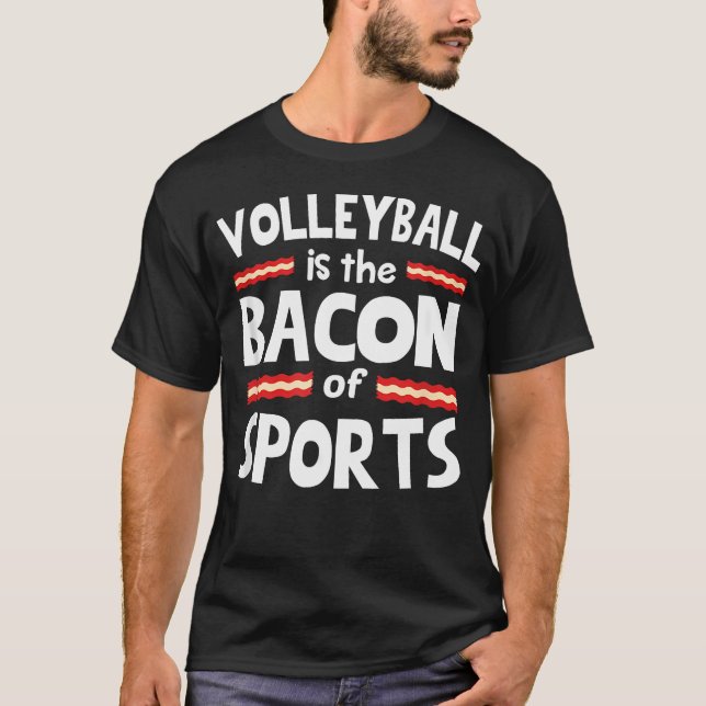 Volleyboll Är Bacon Av T Shirt (Framsida)
