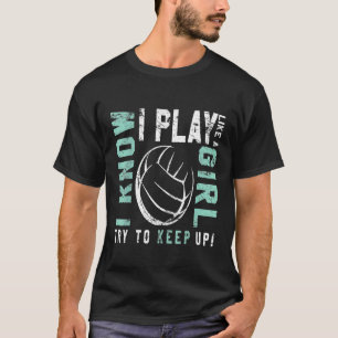 Volleyboll för Tonåring flickor spelar som en flic T Shirt