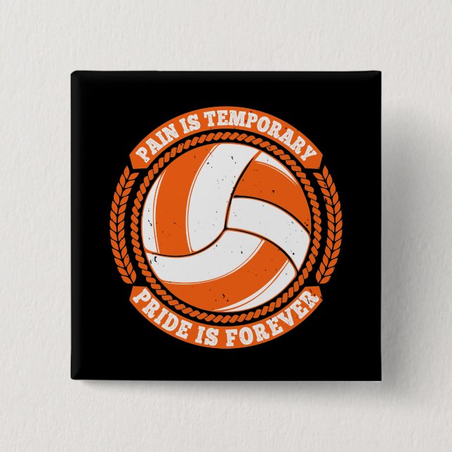 Volleyboll -Smärta Tillfällig Stolthet För Evigt Knapp (Framsida)