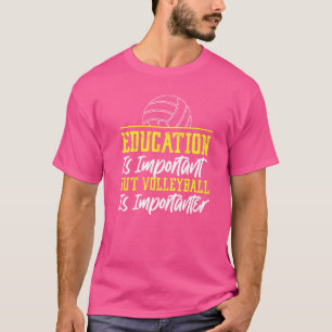 Volleybollspelare Team Utbildning Är Viktigt Men  T Shirt