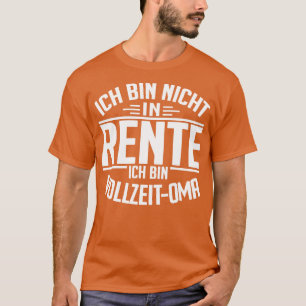 Vollzeit Oma white T Shirt