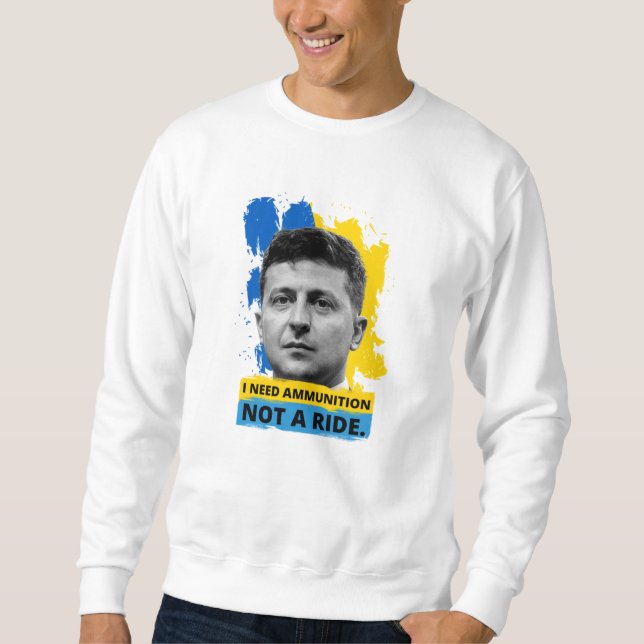 Volodymyr Zelensky - I Need Ammunition, Not A Ride Lång Ärmad Tröja (Framsida)