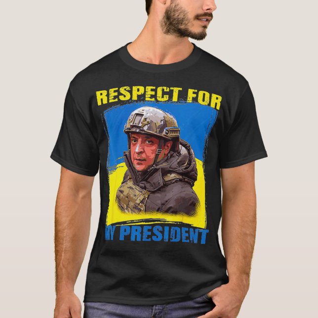 Volodymyr Zelensky Ukrainas Flagga Respekt för mit T Shirt (Framsida)
