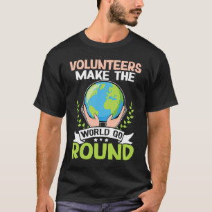 Volontärerna gör världen till en runda t shirt