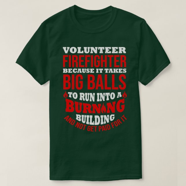 Volunr Firefighter Funny Fireman Quote Fire Räddin T Shirt (Design framsida)