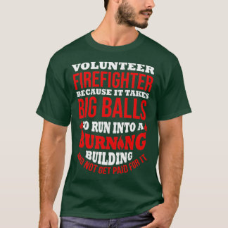 Volunr Firefighter Funny Fireman Quote Fire Räddin T Shirt