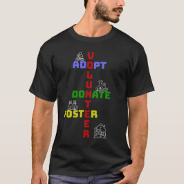 Volunteer Adopt Donate Foster Rädda djuren T Shirt