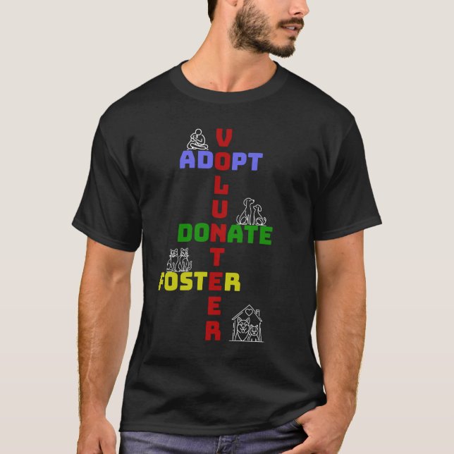 Volunteer Adopt Donate Foster Rädda djuren T Shirt (Framsida)