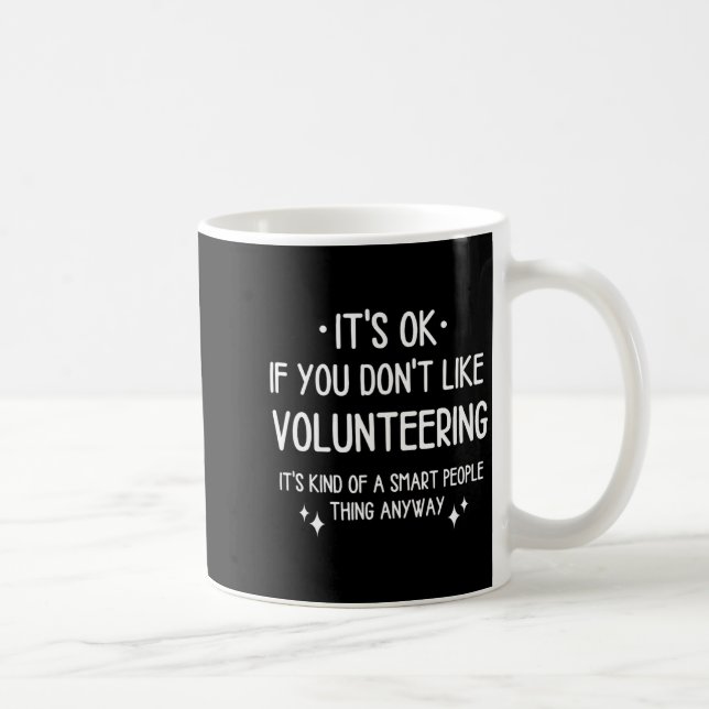 Volunteering Volunteer Quote Funny Saying Men Wome Kaffemugg (Höger)