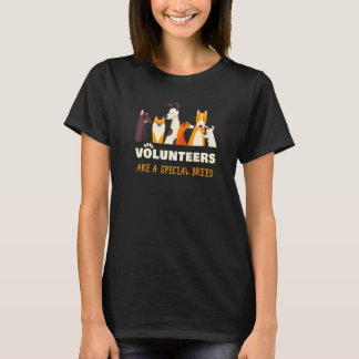 Volunteers Are a Special Breed Dog Rescue Shelter  T Shirt