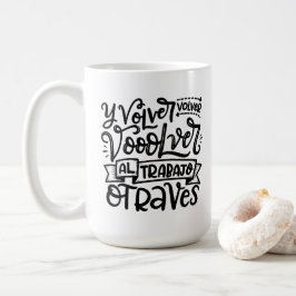 Volver, Volver, Al Trabajo Otraves Kaffemugg