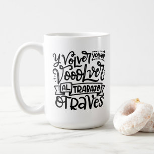 Volver, Volver, Al Trabajo Otraves Kaffemugg