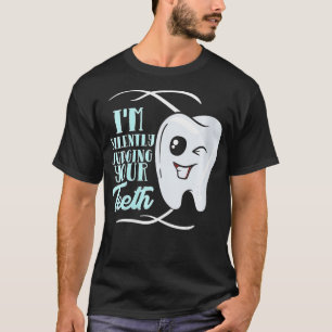 Vomens Funny Dentist-hygien Im tyst dömer Y T Shirt