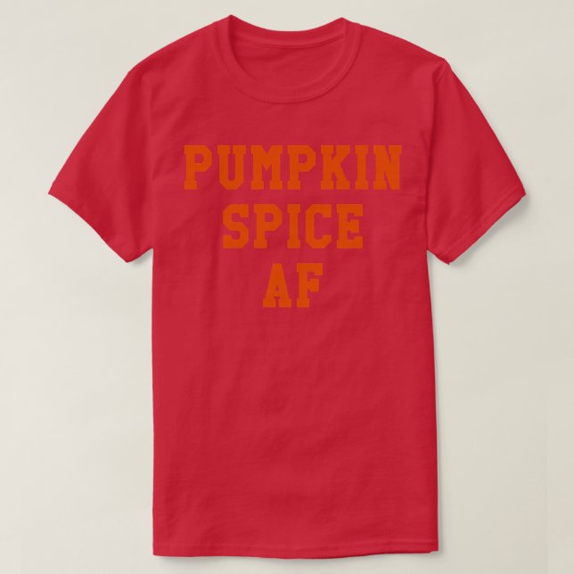 Vomens Funny höstnedgång Pumpkin Spice AF T Shirt (Design framsida)