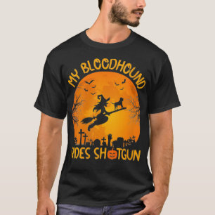 Vomens Funny Min Bloodhound Rides Shot Witch Hallo T Shirt