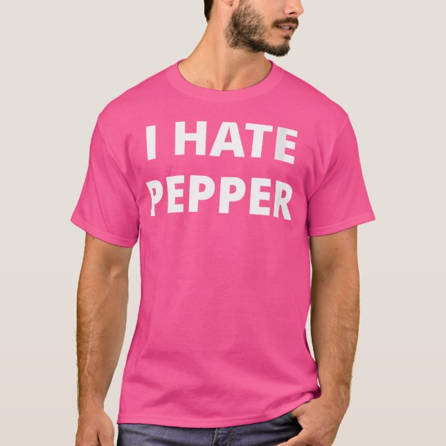 Vomens I Hate Pepper T Shirt (Framsida)