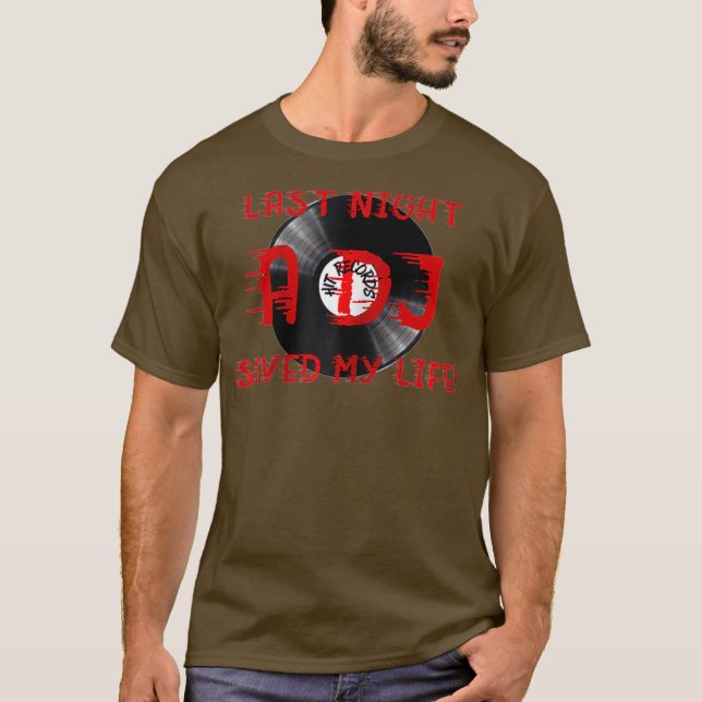 Vomens igår kväll räddade en DJ min livbomull T Shirt (Framsida)