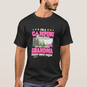 Vomens Im A Camping Grandma Jut as a Normal Gran T Shirt