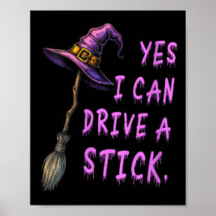 Vomens Ja, jag kan köra ett stilt Witch Hat Hal Poster