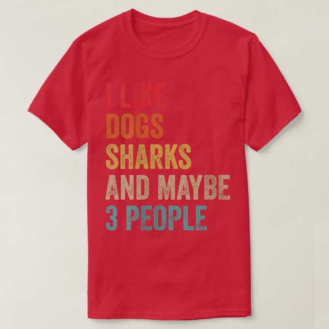 Vomens jag gillar Hund Sharks och kanske 3 People  T Shirt (Design framsida)
