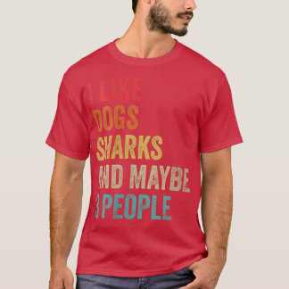 Vomens jag gillar Hund Sharks och kanske 3 People  T Shirt