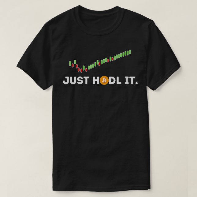 Vomens just HODL Det är roligt att Crypto Trader B T Shirt (Design framsida)