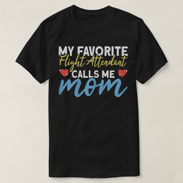 Vomens min favoritflygassistent ringer mig Mamma  T Shirt (Design framsida)