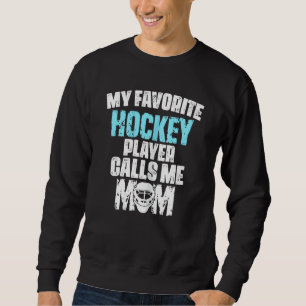 Vomens Min favorithockey Player ringer mig Mamma Lång Ärmad Tröja