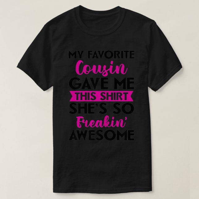 Vomens min favoritkusin gav mig i Påstående T Shirt (Design framsida)