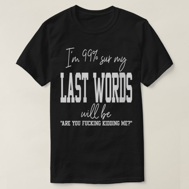 Vomens My Last Ord Lusnyj Joke Humous Qu T Shirt (Design framsida)