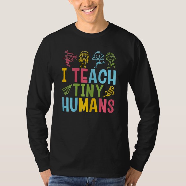 Vomens Preschool Teacher I Teach Tiny Humans T Shirt (Framsida)