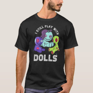 Voodoo Doll jag fortfarande leker med dockor Cute T Shirt