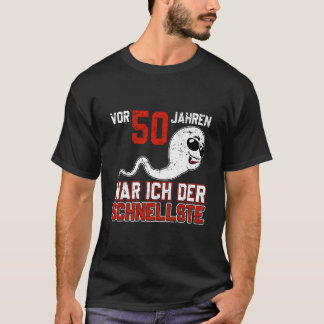 Vor 50 Jahren War Ich Der Schnellste Birth B-Day T Shirt