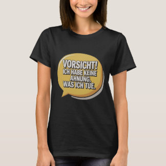 Vorsicht T Shirt