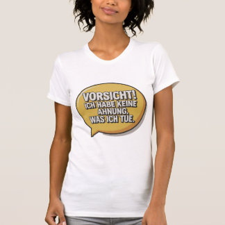 Vorsicht T Shirt