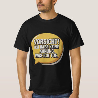 Vorsicht T Shirt