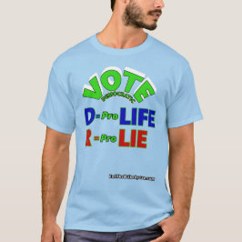 Vote D = Pro Life R = Pro Ljug T-Shirt
