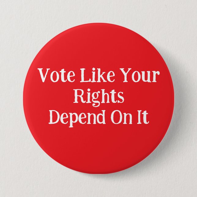 Vote Like Your Rights Depend On It  Knapp (Framsida)