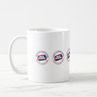 Vote Louder Coffee Mugg