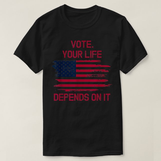 Vote your life depends on it american  Retro Vinta T Shirt (Design framsida)